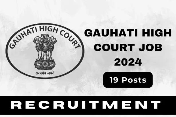 Gauhati High Court Recruitment 2024