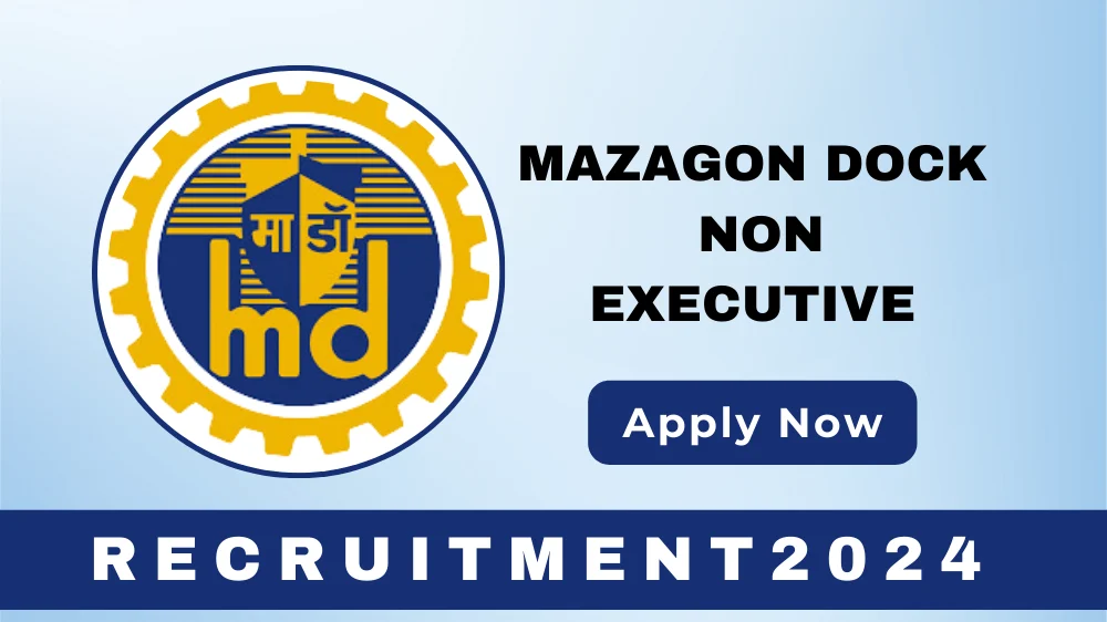 Mazagon Dock Non-Executive Recruitment 2024