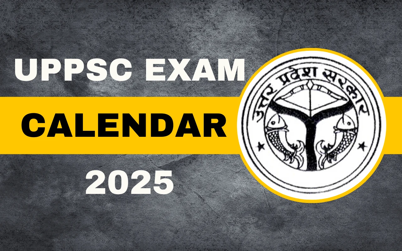 UPPSC Exam Calendar 2025