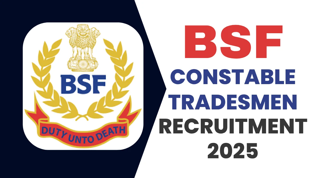BSF Constable Tradesmen Recruitment 2025